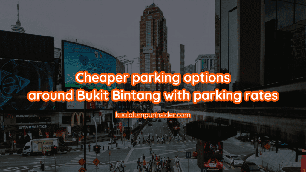 Cheaper Parking in Bukit Bintang