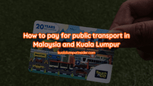 how to pay for public transport in malaysia and kuala lumpur